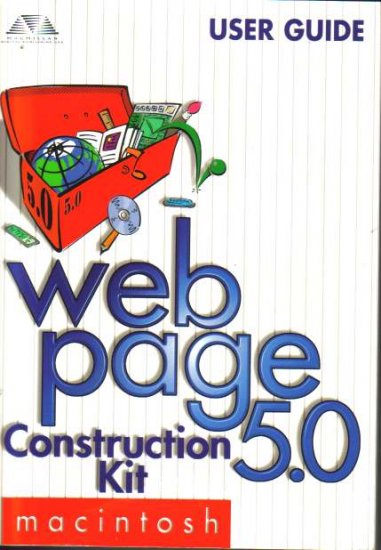 Web Page 5.0 Construction Kit Macintosh Users Guide and CD-ROM