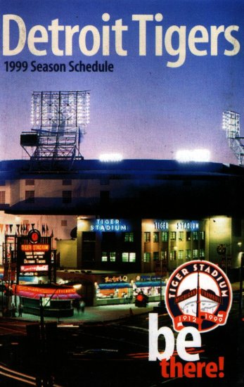 Detroit Tigers 1999 Last Season Tiger Stadium Schedule