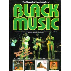 ILLUSTRATED ENCYCLOPEDIA OF BLACK MUSIC