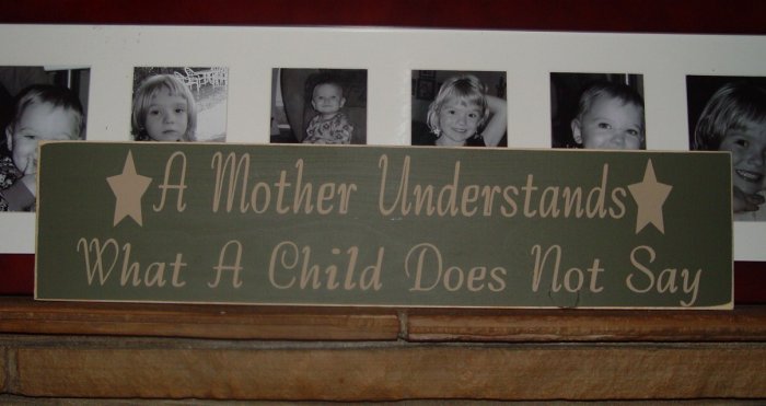 101 Primitive Sign A Mother Understands what child does not Say