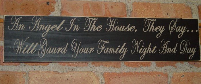 0010 Primitive Sign, AN angel in The House, They Say...Will Guard Your Family Night And Day