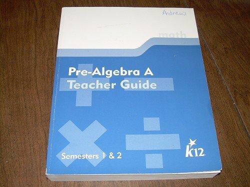PRE-ALGEBRA A TEACHER GUIDE K12