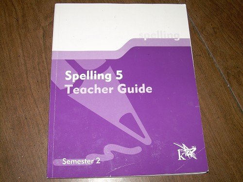 SPELLING 5 TEACHER GUIDE SEMESTER 2 K12