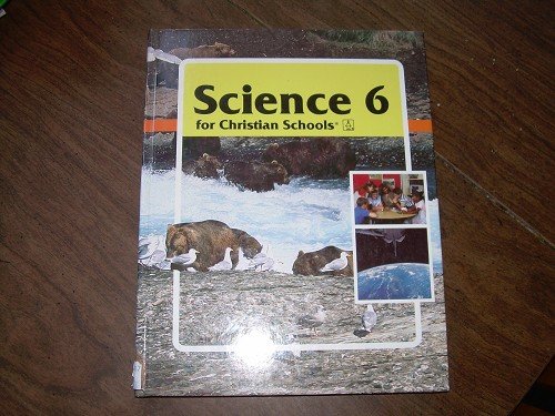 SCIENCE 6 FOR CHRISTIAN SCHOOLS-TEXTBOOK-1996