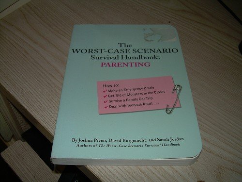 THE WORST CASE SCENARIO SURVIVAL HANDBOOK:PARENTING