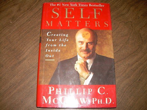 SELF MATTERS-PHILLIP C. MCGRAW, PH.D