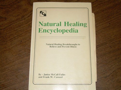 NATURAL HEALING ENCYCLOPEDIA-JANICE MCCALL FAILES, CAWOOD