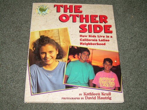 THE OTHER SIDE-HOW KIDS LIVE IN A CALIFORNIA LATINO NEIGHBOR