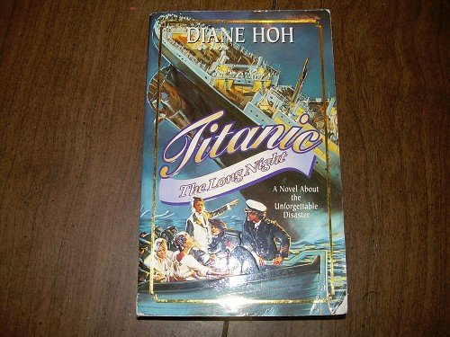 TITANIC THE LONG NIGHT-DIANE HOH