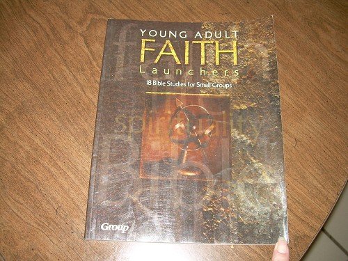 YOUNG ADULT FAITH LAUNCHERS-18 BIBLE STUDIES