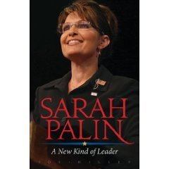 Sarah Palin A New Kind of Leader Joe Hilley PB 1st Edition