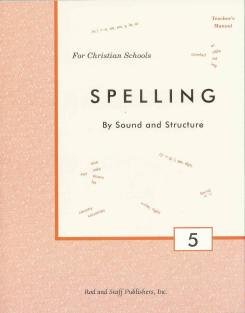 Rod And Staff Spelling By Sound and Structure Grade 5 Teacher's Edition