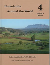 Rod And Staff Homelands Around the World Grade 4 Teacher's Manual
