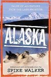 Alaska Tales Of Adventure From The Last Frontier Anthology Book