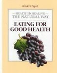 Eating For Good Health Reader's Digest Healing The Natural Way BOOK