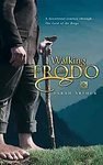 Walking With Frodo: A Devotional Journey Through "The Lord of the Rings"
