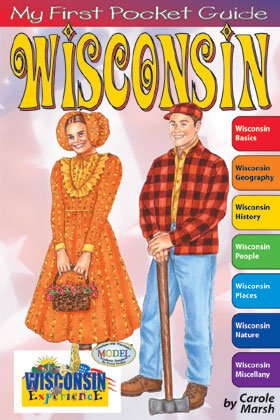 Wisconsin My First Pocket Guide Book for Kids Carole Marsh