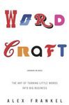 Wordcraft The Art of Turning Little Words Into Big Business Frankel HB DJ