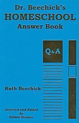 Dr. Beechick's Homeschool Answer Book Ruth Strayer SC