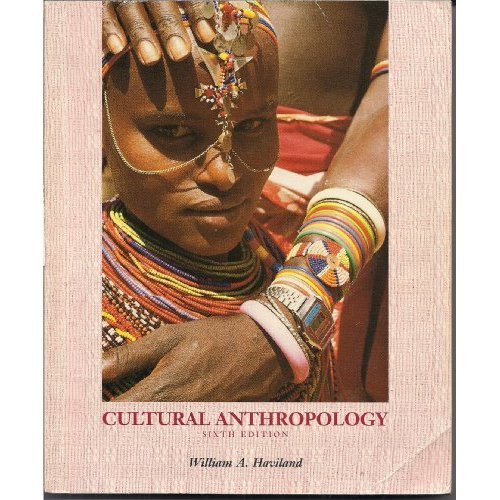 Holt Cultural Anthropology Haviland 6th Ed College Textbook