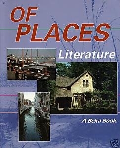 A Beka Of Places Literature Student Text 4/e (2009) GOOD (R5s5-3)k401 A Beka Of Places Literature Student Text 4/e (2009) GOOD (R5s5-3)k401