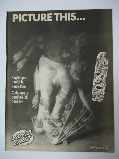 Original Santa Cruz SkateBoard Advertisement Rare Vintage Ray Meyers