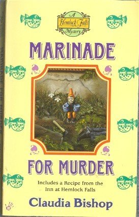 Marinade for Murder by Claudia Bishop Hemlock Falls NY Mystery