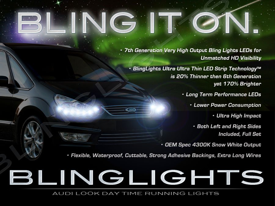 Ford Galaxy LED DRL Strips for Headlamps Headlights Head Lamps Day Time Running Strip Lights DRLs