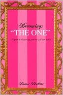 Becoming: "The One" A Guide to Discovering Your Soul Mate Within