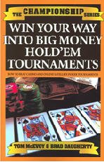 Win Your Way Into Big Money Holdem Tournaments - Tom McEvoy / Brad Daugherty