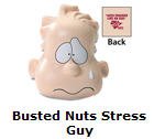 Busted Nuts Stress Guy