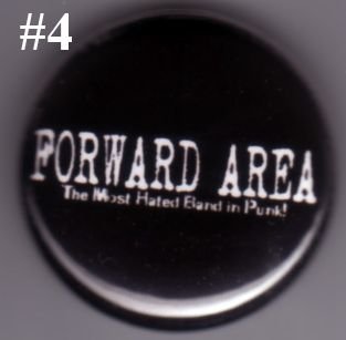 Forward Area - 'The Most Hated Band In Punk' pin