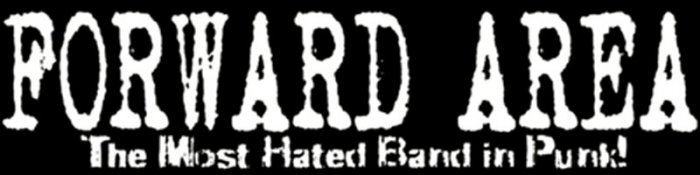 Forward Area - 'The Most Hated Band In Punk' sticker