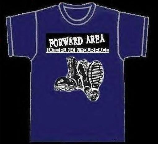 Forward Area - 'Hate Punk In Your Face' shirt