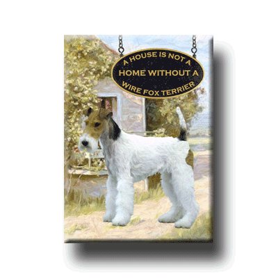 WIRE FOX TERRIER House Is Not A Home FRIDGE MAGNET