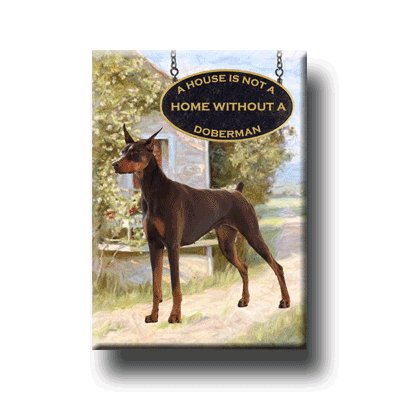 DOBERMAN PINSCHER A House Is Not A Home FRIDGE MAGNET No2