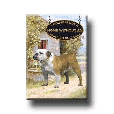 ENGLISH BULLDOG A House Is Not A Home FRIDGE MAGNET No2