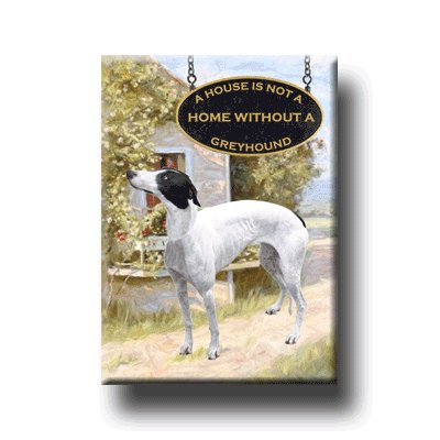 GREYHOUND A House Is Not A Home FRIDGE MAGNET No1