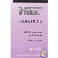 Pediatrics: Pretest: Self-Assessment and Review