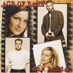 Ace of Base The Bridge