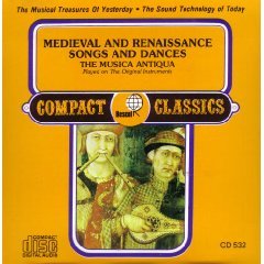 Medieval & Renaissance Songs & Dances by Musica Antiqua