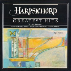 Igor Kipnis - Harpsichord Greatest Hits