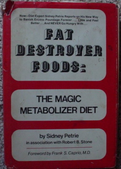 Fat Destroyer Foods: The Magic Metabolizer Diet by Sidney Petrie