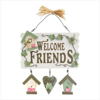 Welcome Friends Plaque