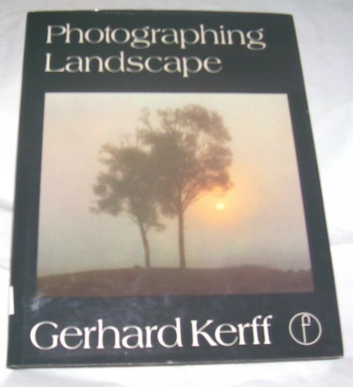 Photographing Landscape (Hardcover) in Colour and Black-and-White, 1979