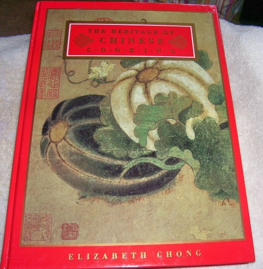 The Heritage of Chinese Cooking (Heritage Cookbook Series) (HC), 1993