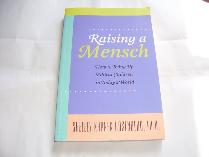 Raising a Mensch, (SC),NEW 2003, How to Bring Up Ethical Children in Today's World