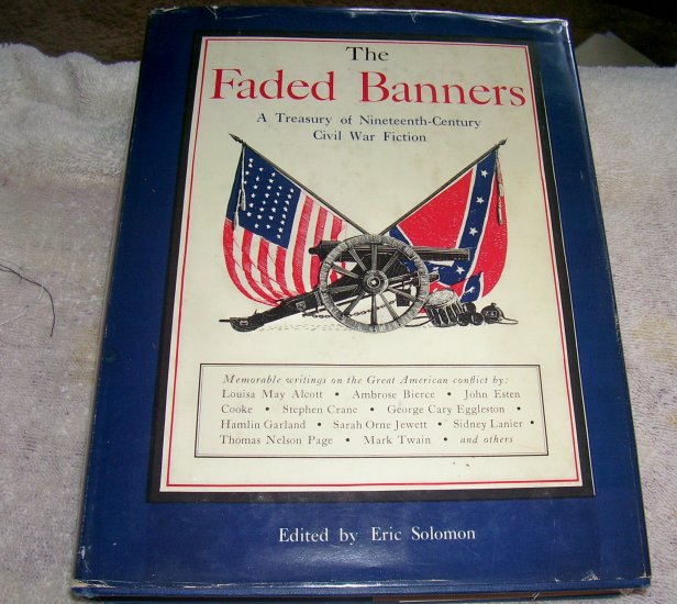The Faded Banners: A Treasury of Nineteenth-Century Civil War Fiction (hcdj), 1960, Civil War