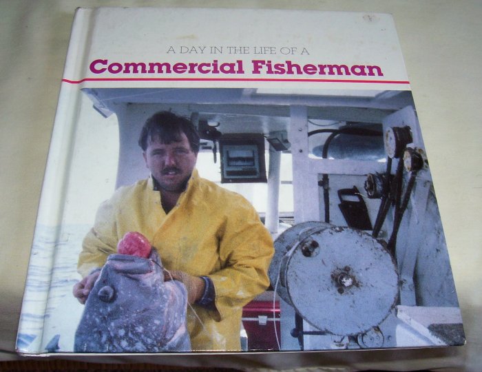 A Day in the Life of a Commercial Fisherman, 1988, HC