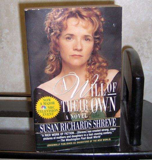 Historical Romance Novel - A Will of Their Own - Susan Richards Shreve